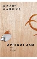 Apricot Jam: And Other Stories