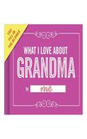 Knock Knock What I Love about Grandma Book Fill in the Love Fill-in-the-Blank Book & Gift Journal: (Fill-in-the-Love)