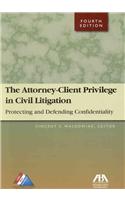 Attorney-client Privilege in Civil Litigation