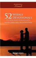 52 Weekly Devotionals to Heal and Strengthen Your Christian Marriage (Marriage Miracle Series)
