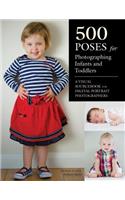 500 Poses for Photographing Infants and Toddlers: A Visual Sourcebook for Digital Portrait Photographers