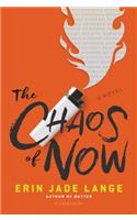 The Chaos of Now