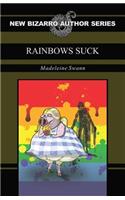 Rainbows Suck