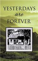 Yesterdays are Forever