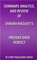 Summary, Analysis, and Review of Shauna Niequist's Present Over Perfect