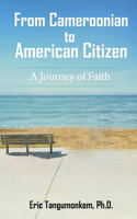 From Cameroonian to American Citizen