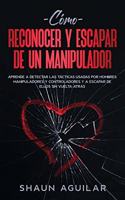 Cómo Reconocer y Escapar de un Manipulador