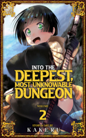 Into the Deepest, Most Unknowable Dungeon Vol. 2: (2 Into the Deepest, Most Unknowable Dungeon)