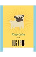Keep Calm and Hug a Pug: Handwriting Book(1 Handwriting)