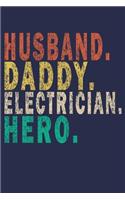 Husband Daddy Electrician Hero: Funny Vintage Electrician Gifts Monthly Planner