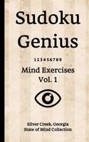 Sudoku Genius Mind Exercises Volume 1: Silver Creek, Georgia State of Mind Collection