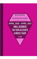 April 2020 - April 2021 Small Business Tax Year Accounts & Weekly Diary