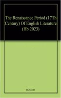 The Renaissance Period (17Th Century) Of English Literature (Hb 2023)