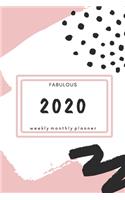 Fabulous 2020 Weekly Monthly Planner