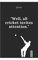 Cricket Notebook Quote 63 Notebook For Cricket Fans and Lovers