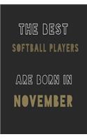 The Best softball players are Born in November journal