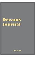 Dreams Journal - To draw and note down your dreams memories, emotions and interpretations: 6"x9" notebook with 110 blank lined pages