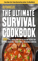 Ultimate Survival Cookbook: 200+ Easy Meal-Prep Strategies for Making: Hearty, Nutritious & Delicious Meals During Tough Times Self Sufficiency Survival Stockpiling Rations Grow Harvest Hunt Store Food Emergency Provisi