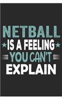 Netball Is A Feeling You Can't Explain