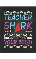 Teacher Shark Doo-Doo-Doo-Doo Your Best!