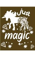 Just magic: Journal and Notebook for Girls - Composition Size (7.5"x 9.25") With Lined and Blank Pages, Perfect for Journal, Writing Drawing Journal For Kids