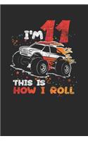 I'm 11 This Is How I Roll: Blank Lined Notebook (6" x 9" - 120 pages) Birthday Themed Notebook for Daily Journal, Diary, and Gift