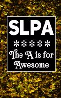 SLPA The A is for Awesome