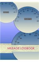 Mileage Logbook: Mileage Log & Record Book: Notebook For Business or Personal - Tracking Your Daily Miles.