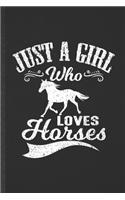 Just a Girl Who Loves Horses