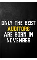 Only The Best Auditors Are Born In November: Auditor Journal / November Birthday Notebook / Appreciation Gift / Card Alternative ( 6 x 9 - 120 Blank Lined Pages )