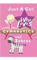 Just a Girl Who Loves Gymnastics and Zebras