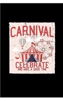 Carnival celebrate and have a good time