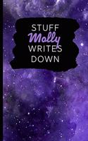 Stuff Molly Writes Down: Personalized Journal / Notebook (6 x 9 inch) with 110 wide ruled pages inside [Purple Cosmos]