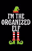 I'm the Organized Elf: Blank Lined Family Matching Christmas Diary - Best Christmas gift Notebook And Journal - 6x9 Inch 120 Pages White Paper