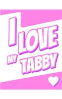 I Love My Tabby