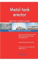 Metal tank erector RED-HOT Career Guide; 2536 REAL Interview Questions