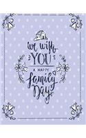 We wish you a happy family day