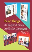 Basic Things (In English, Chinese & Malay Languages) Vol. 1