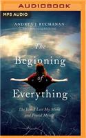 Beginning of Everything: The Year I Lost My Mind and Found Myself
