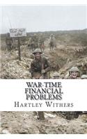 War-Time Financial Problems