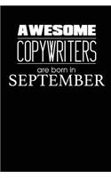 Awesome Copywriters Are Born In September: Best Copywriter Novelty Birthday Gift Notebook