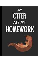 My Otter Ate My Homework