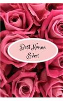 Best Nonna Ever: Journal/Notebook (Cute, Sweet Beautiful Pink Roses Quote Gift Notepad for Grandparents Day/Birthdays/Christmas/Retirement Present From Italian Grand