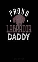 Proud Labrador Daddy: Unruled Composition Book(1329 Unruled Composition Book)