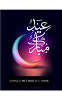 Mosque Meeting Log Book: Meeting Minutes Notebook - Secretary Logbook Journal -Meeting Log - Business Minute Record Book Paperback - September 16, 2018