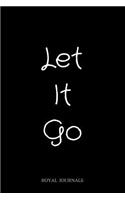 Let It Go: Journal Notebook, 6 x 9 inch lined pages