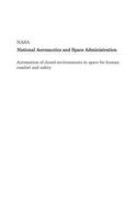 Automation of Closed Environments in Space for Human Comfort and Safety