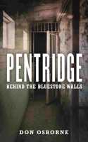Pentridge: Behind the Bluestone Walls