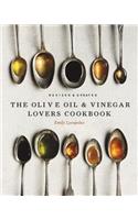 Olive Oil and Vinegar Lover's Cookbook