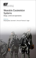 Wearable Exoskeleton Systems: Design, control and applications(Control, Robotics and Sensors)